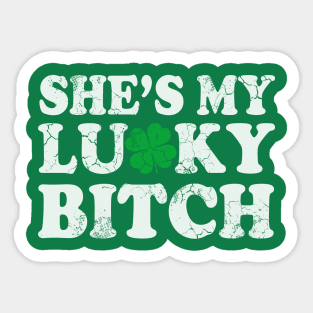 Shes My Lucky Bitch St Patricks Day Sticker